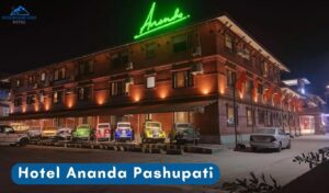 Hotel Ananda Pashupati